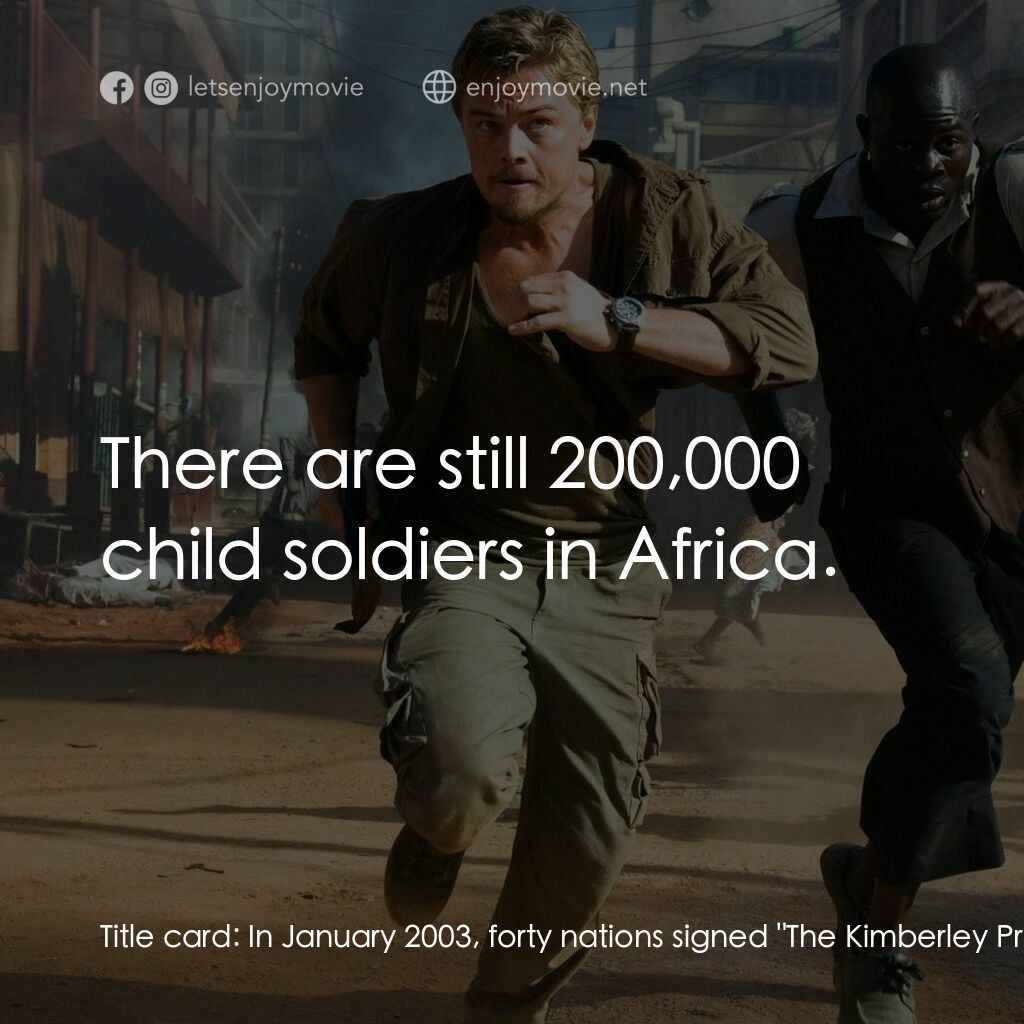 血鑽石電影對白：Title card:  In January 2003, forty nations signed 