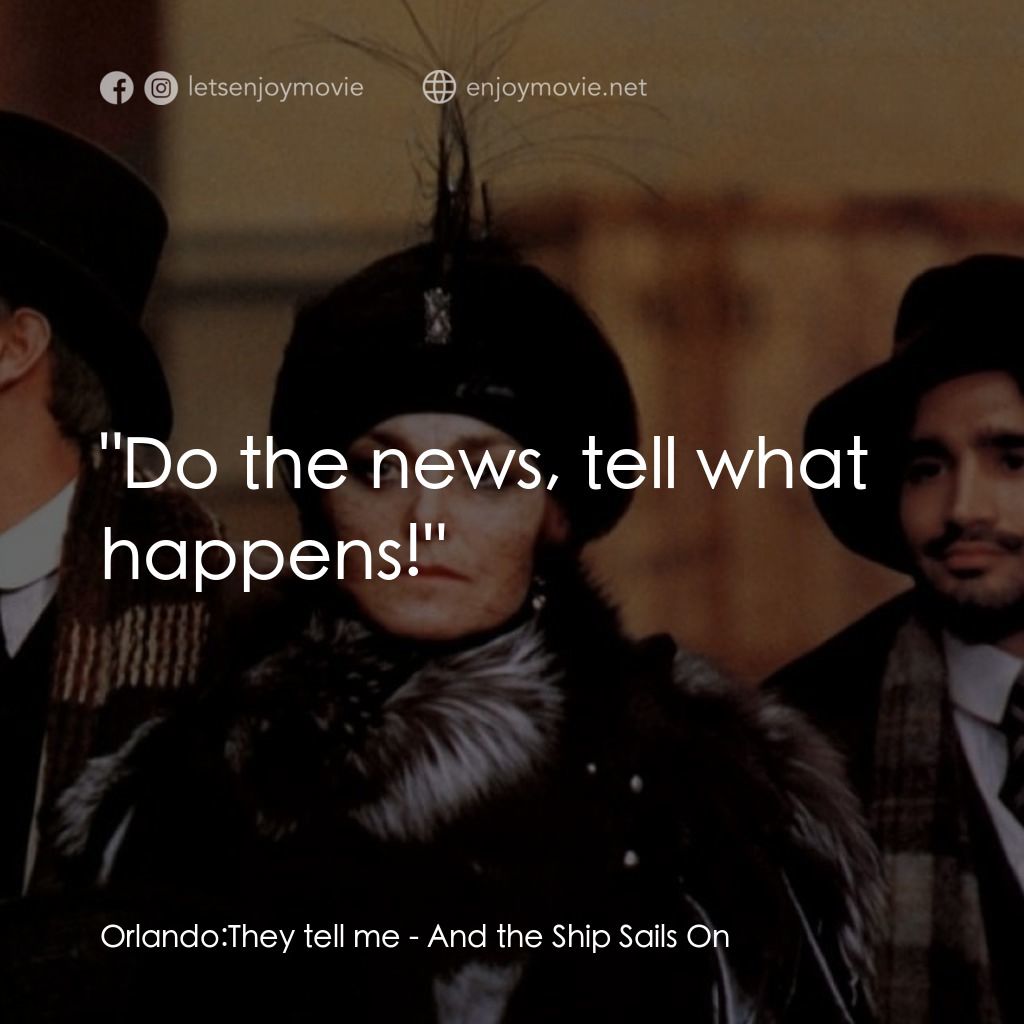 大海航行電影對白：Orlando: They tell me:  