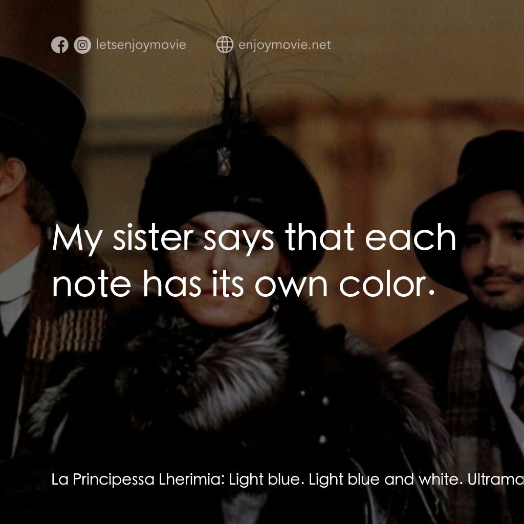 大海航行電影對白：La Principessa Lherimia:  Light blue. Light blue and white. Ultramarine blue. Lig