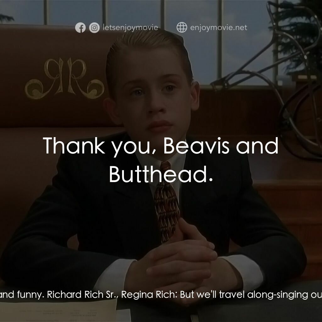 財神當家電影對白：Richard Rich Sr.:  We ain't got a barrel of money. Regina Rich:  Maybe we're ragg