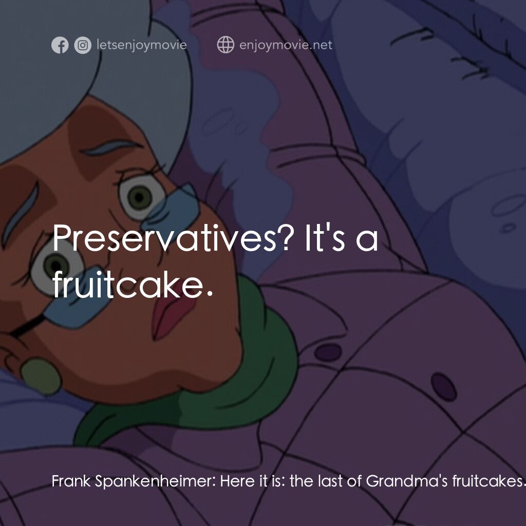 《Grandma Got Run Over by a Reindeer》經典台詞：Frank Spankenheimer:  Here it is:  the last of Gra ...