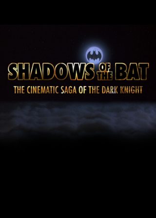 《Shadows of the Bat: The Cinematic Saga of the Dark Knight》電影海報