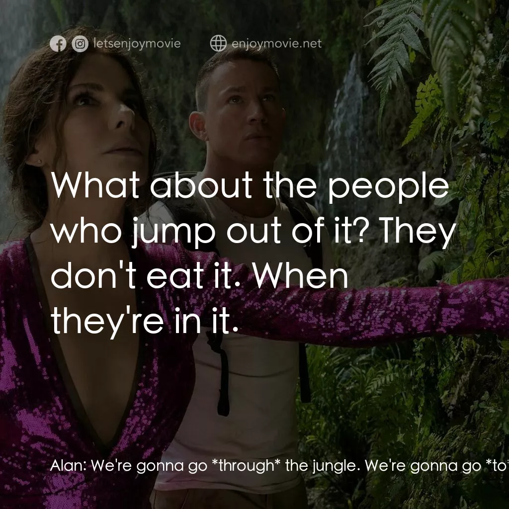 失驚無神闖謎城電影對白：Alan:  We're gonna go *through* the jungle. We're gonna go *to* the airport and f