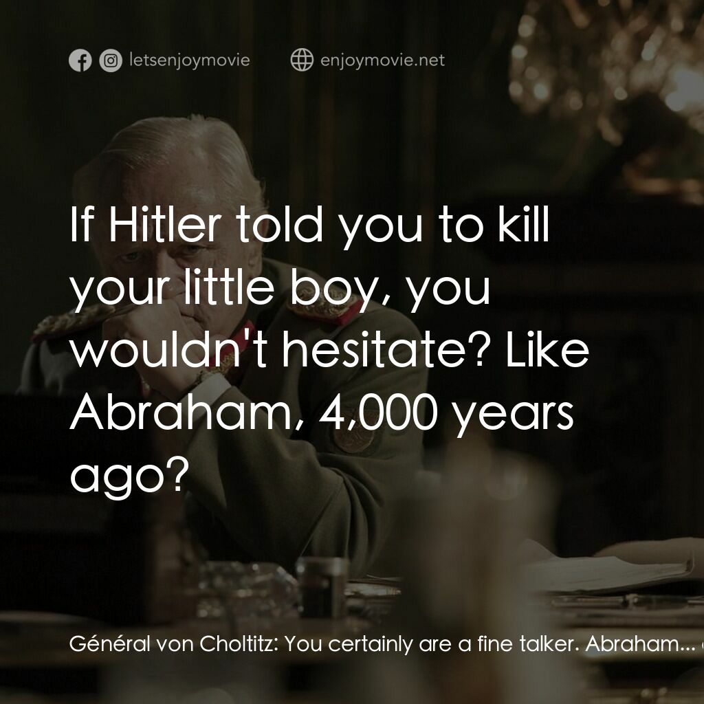 Diplomacy電影對白：Général von Choltitz:  You certainly are a fine talker. Abraham... a Jew. It's an