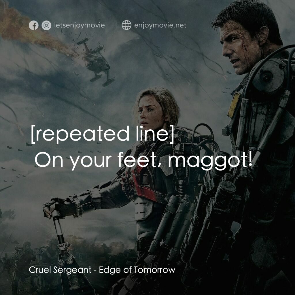 異空戰士電影對白：Cruel Sergeant:  On your feet, maggot!
