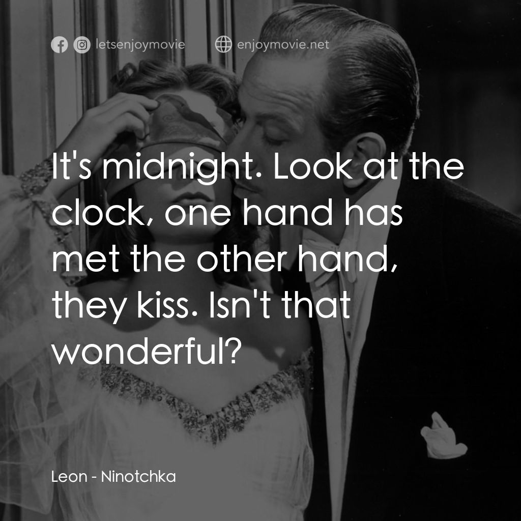 蘇俄艷史電影對白：Leon: It's midnight. Look at the clock, one hand has met the other hand, they kis