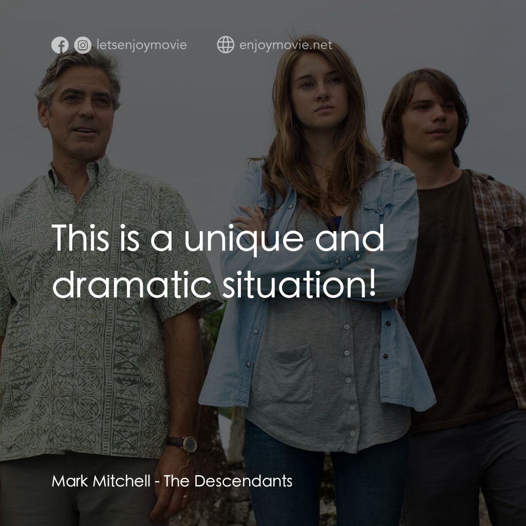 繼承大丈夫電影對白：Mark Mitchell: This is a unique and dramatic situation!