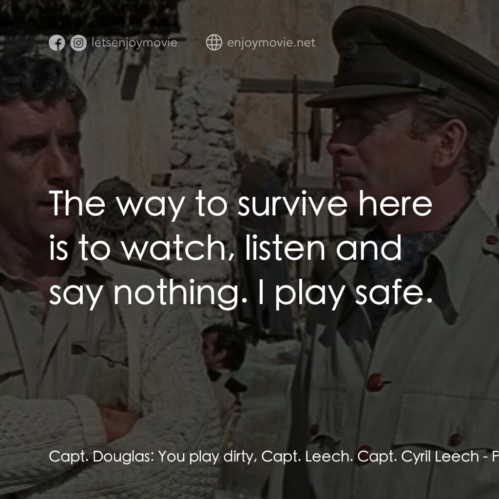 《亡命七金剛》經典台詞：Capt. Douglas:  You play dirty, Capt. Leech. Capt. ...