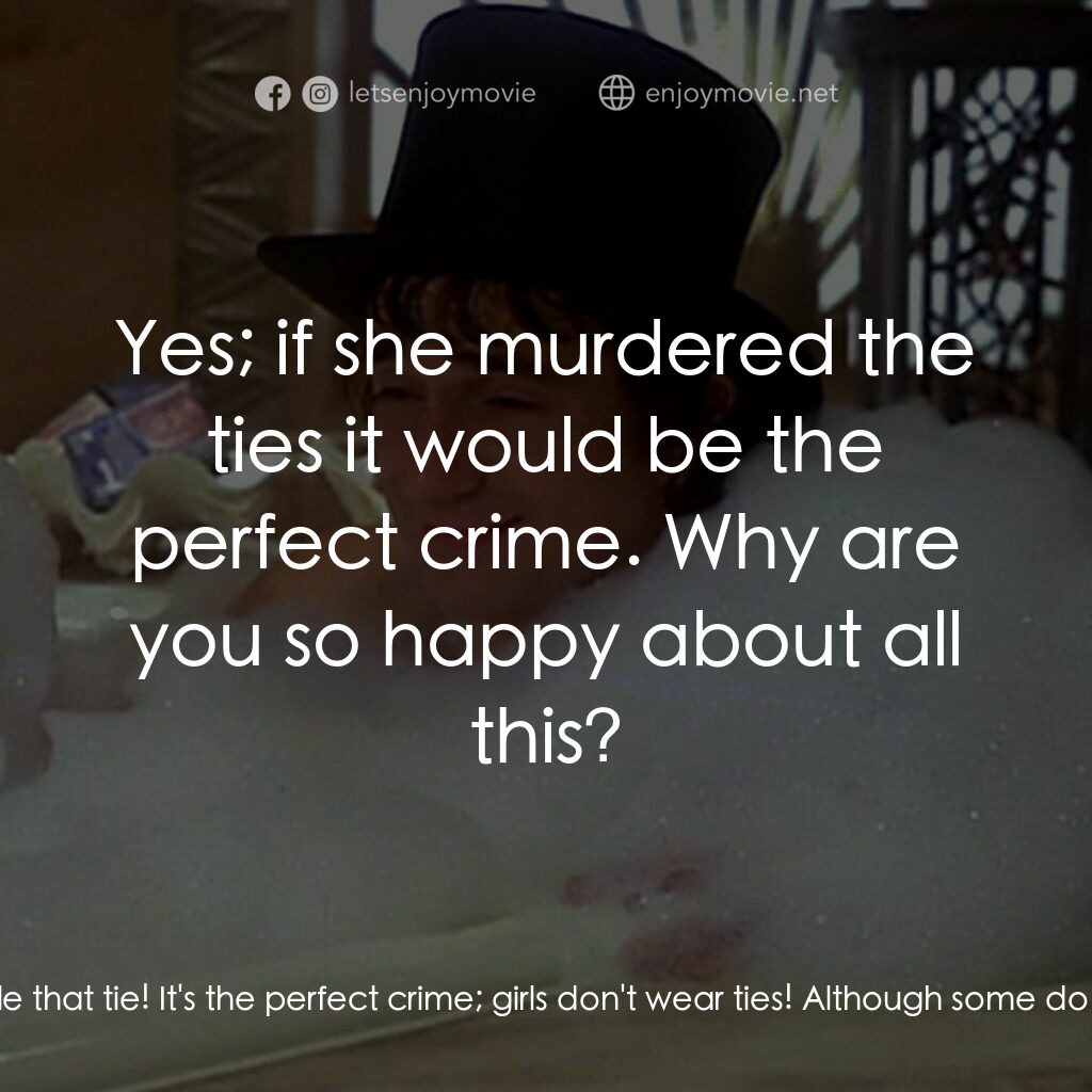 二八佳人花公子電影對白：Arthur:  Hobson, did you see that? Hobson:  Yes. Arthur:  She stole that tie! It'