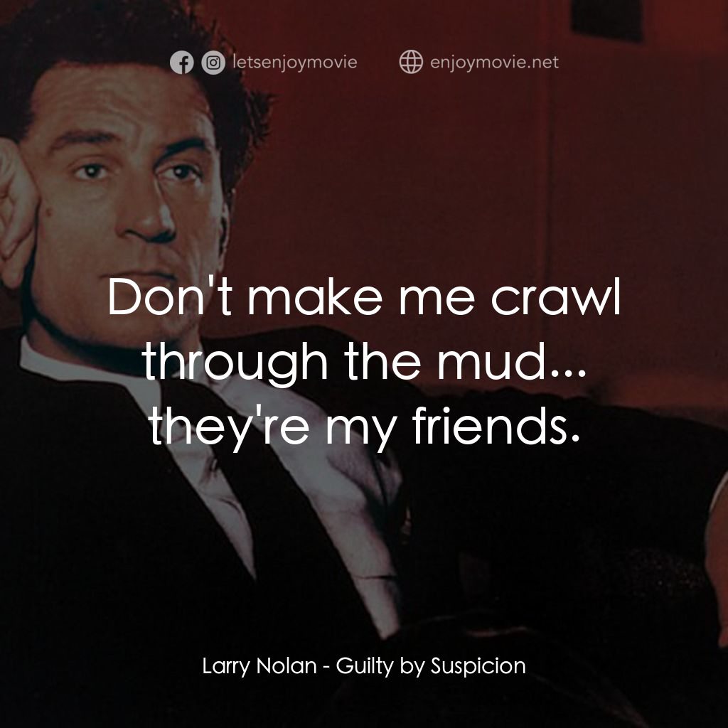 《嫌疑犯》經典台詞：Larry Nolan: Don't make me crawl through the m ...