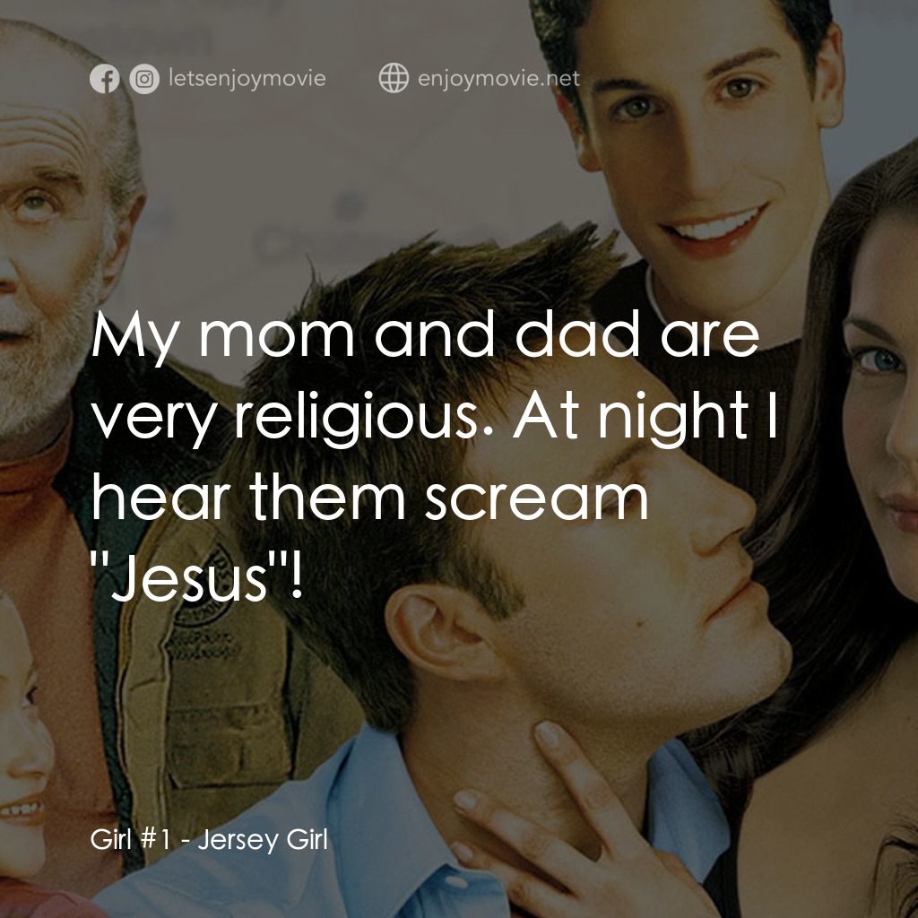 《紐澤西愛未眠》經典台詞：Girl #1: My mom and dad are very religious. At nig ...