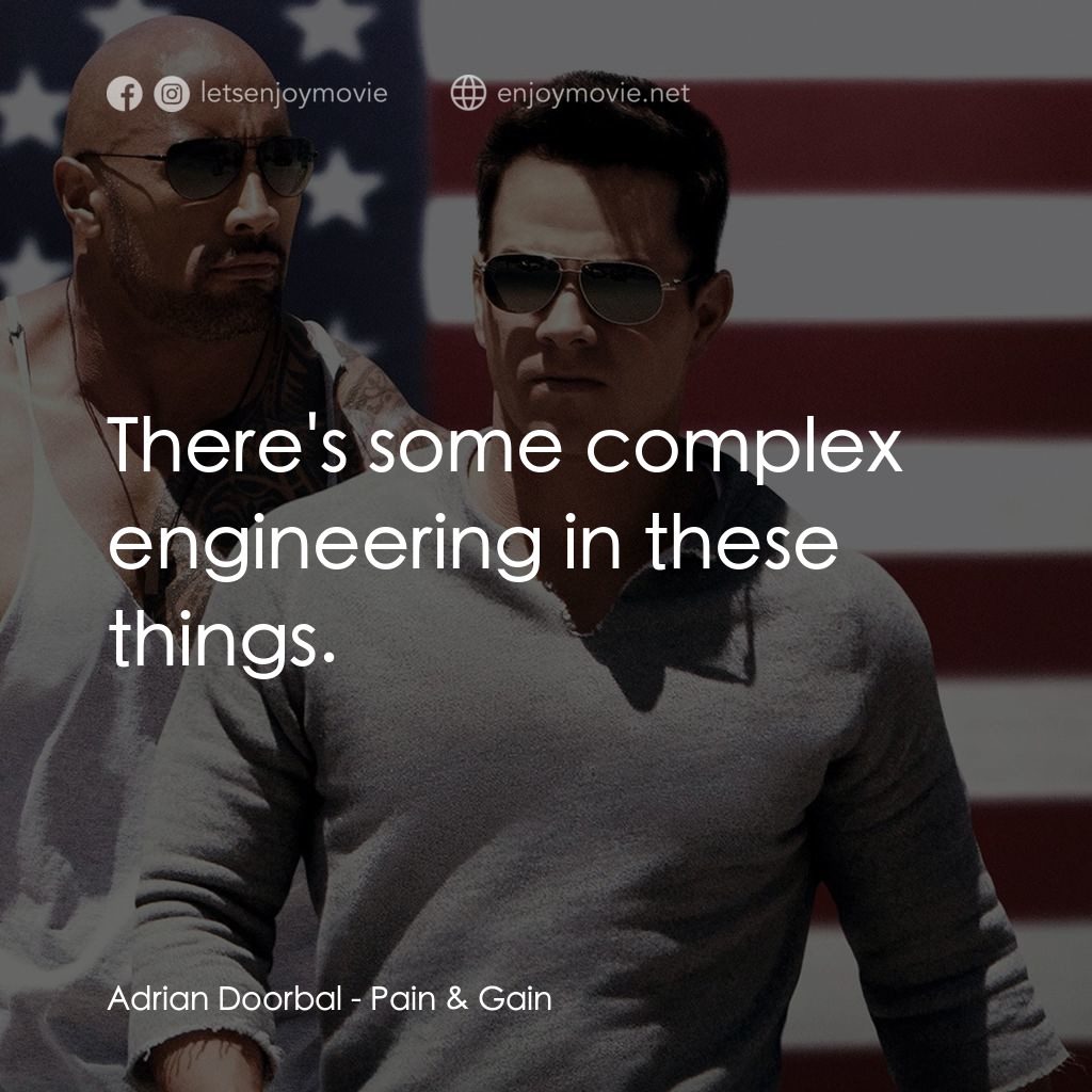 愛拚才會贏電影對白：Adrian Doorbal: There's some complex engineering in these things.