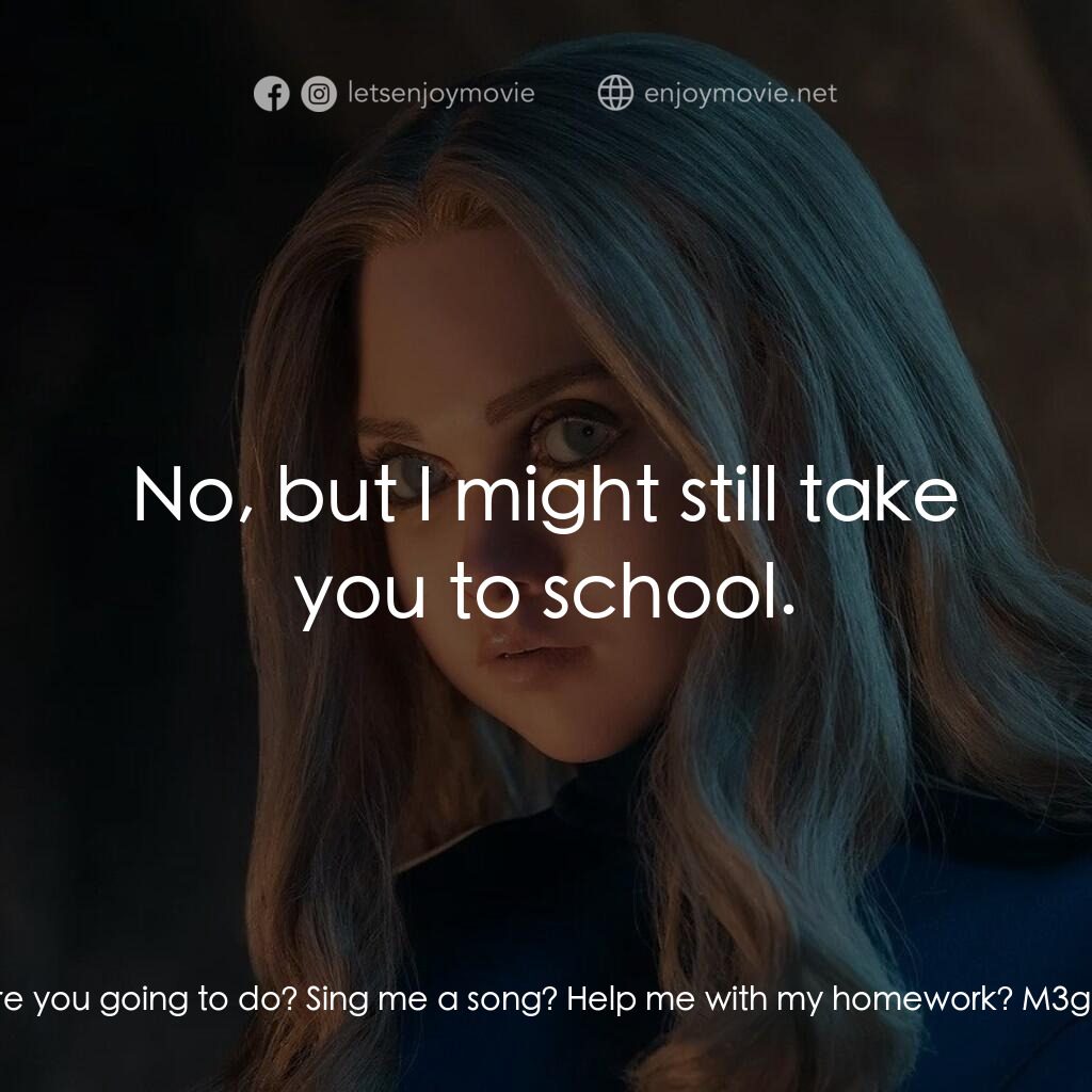 人工殺姬 2.0電影對白：Amelia:  What are you going to do? Sing me a song? Help me with my homework? M3ga