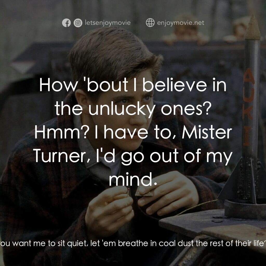 十月的天空電影對白：Principal Turner:  Miss Riley, our job is to give these kids an education. Miss R