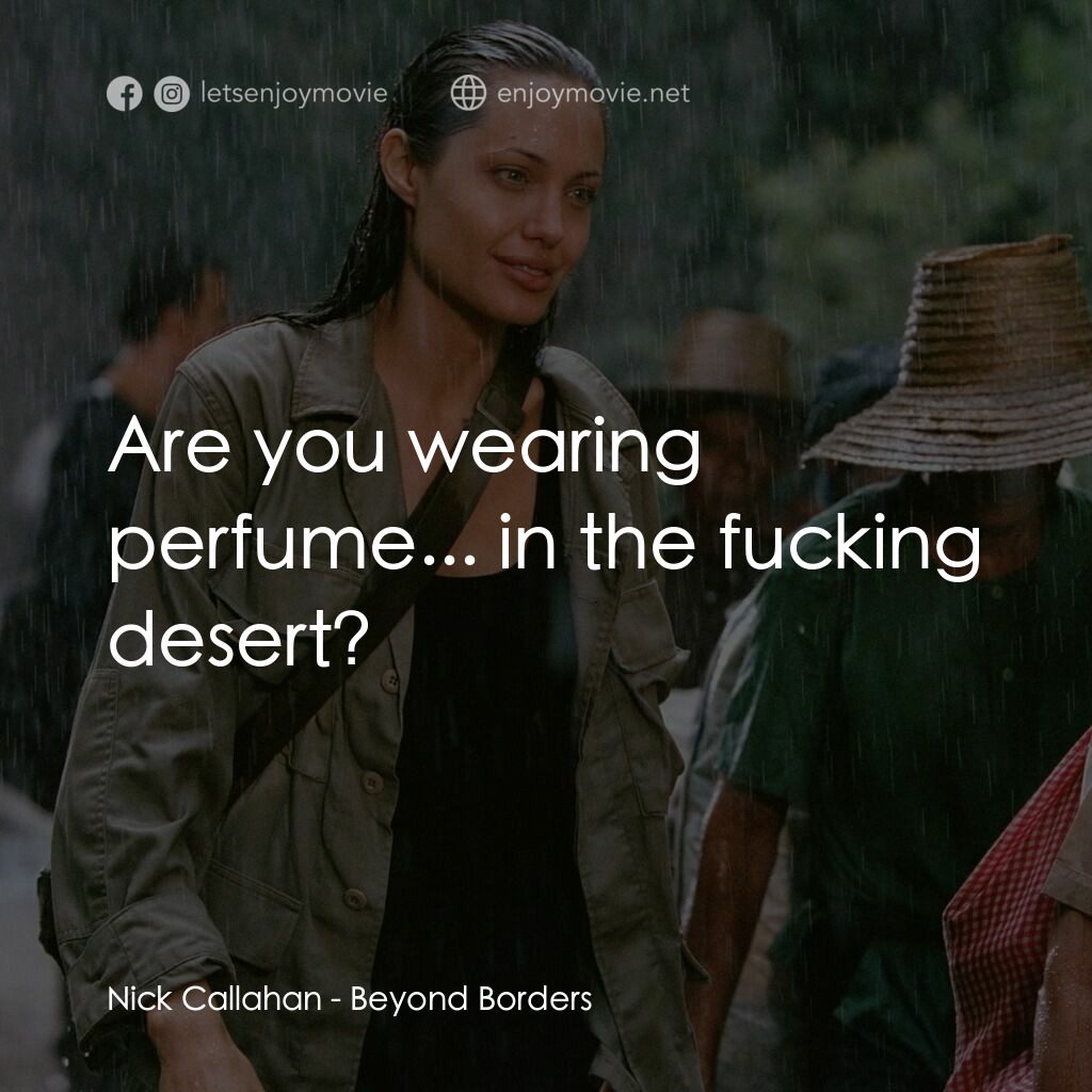 《烽火孽緣》經典台詞：Nick Callahan:  Are you wearing perfume... in the  ...