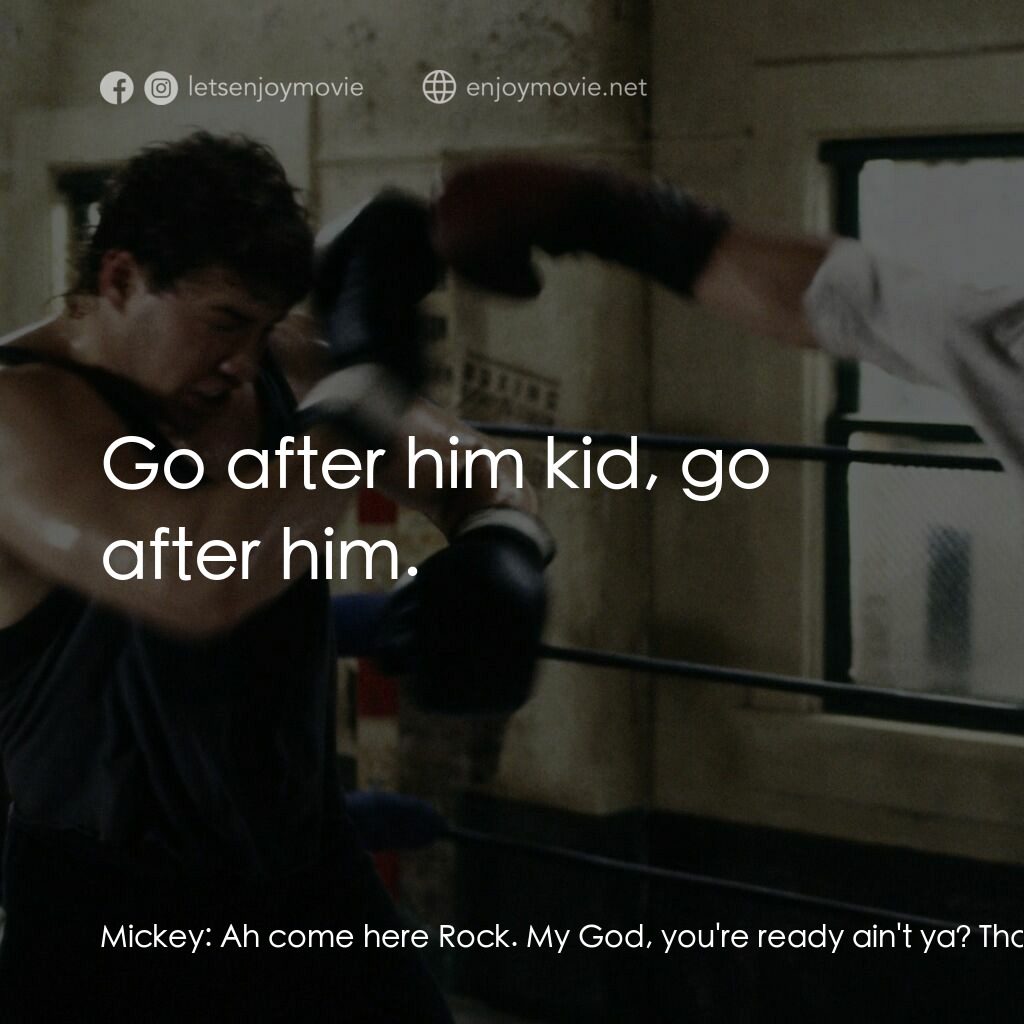 洛奇第五集：怒火龍拳電影對白：Mickey:  Ah come here Rock. My God, you're ready ain't ya? That Apollo won't know