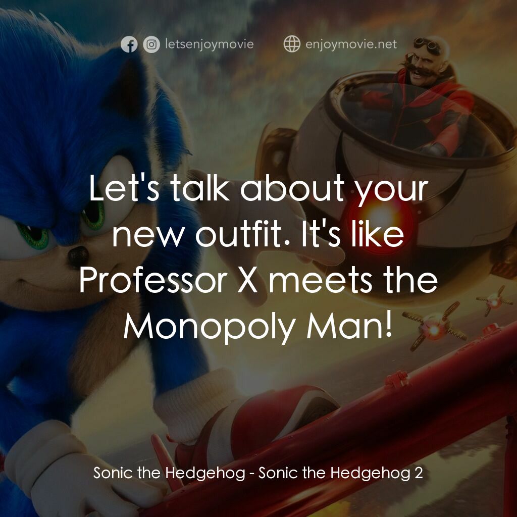 超音鼠大電影2電影對白：Sonic the Hedgehog:  Let's talk about your new outfit. It's like Professor X meet