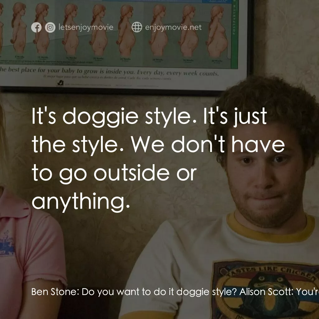 《好孕臨門》經典台詞：Ben Stone:  Do you want to do it doggie style? Ali ...