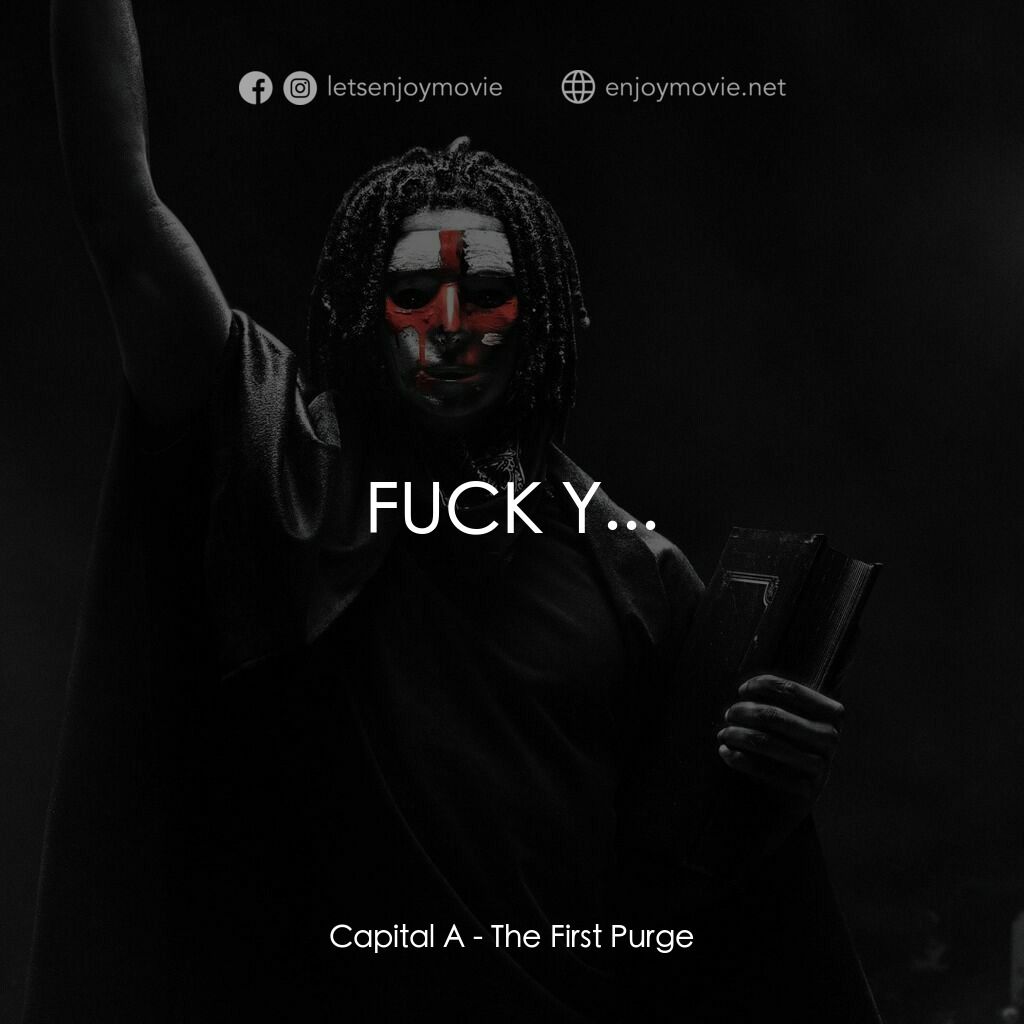 殺戮元年電影對白：Capital A:  FUCK Y...