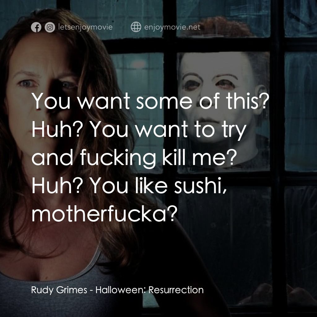 戰慄On-Line電影對白：Rudy Grimes: You want some of this? Huh? You want to try and fucking kill me? Huh