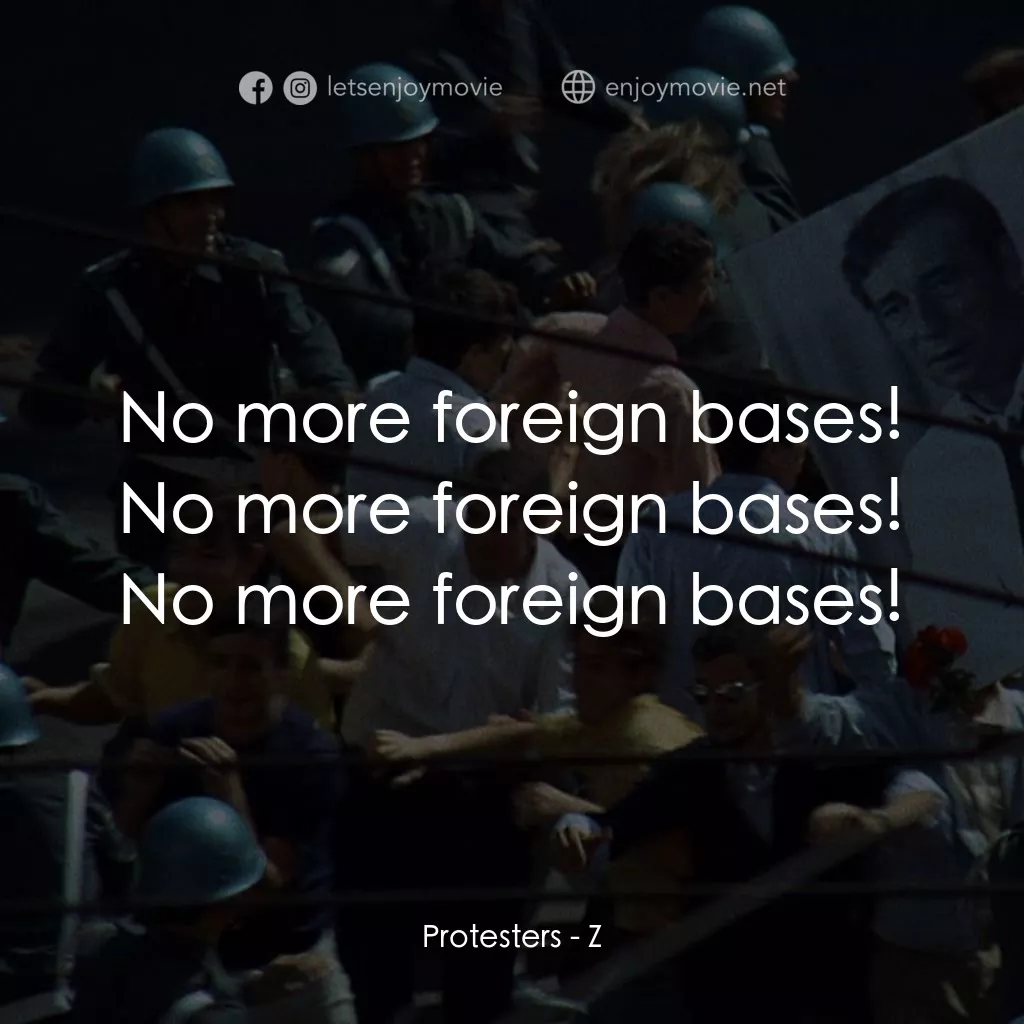 大風暴電影對白：Protesters: No more foreign bases! No more foreign bases! No more foreign bases!