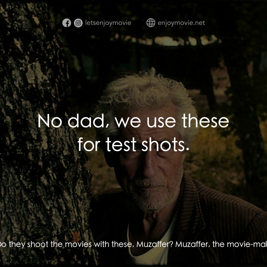 《五月碧雲天》經典台詞：Muzzafer's father:  Do they shoot the movies w ...