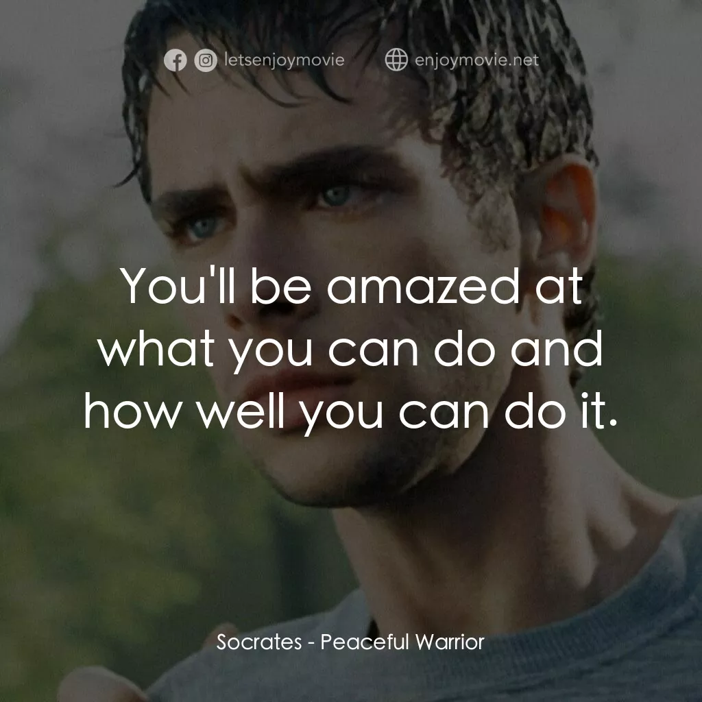 深夜加油站遇見蘇格拉底電影對白：Socrates:  You'll be amazed at what you can do and how well you can do it.