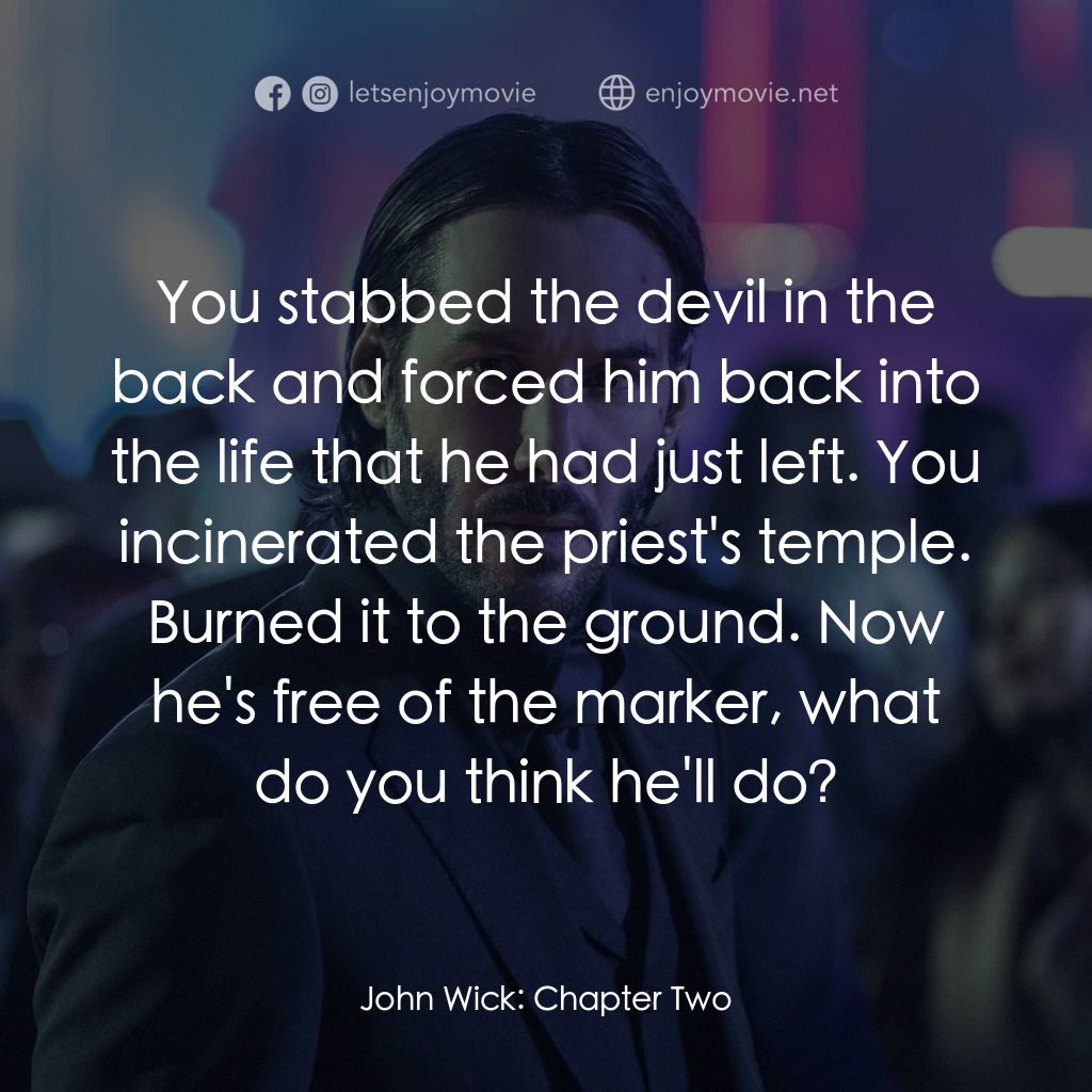殺神John Wick 2電影對白：You stabbed the devil in the back and forced him back into the life that he had j