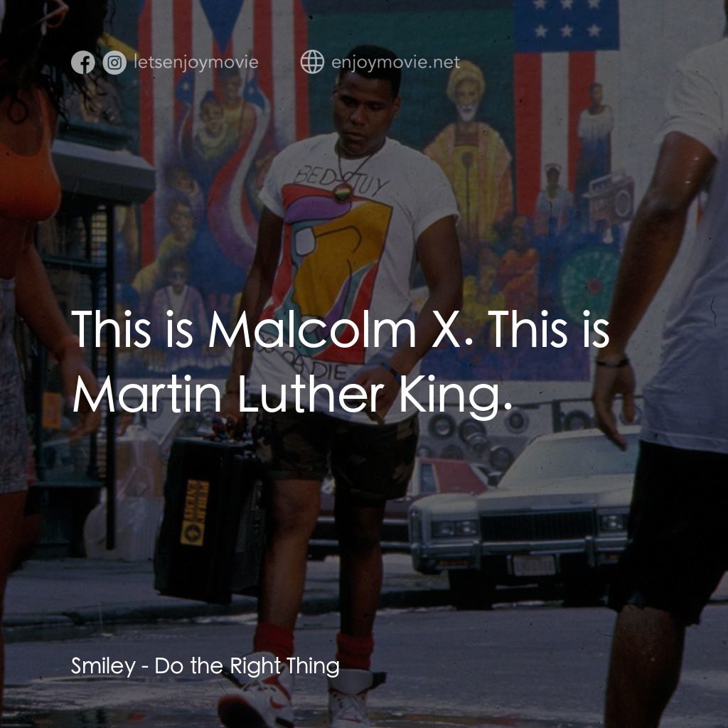 為所應為電影對白：Smiley: This is Malcolm X. This is Martin Luther King.