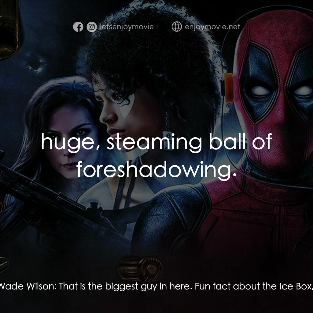 死侍 2電影對白：Firefist:  Tomorrow, we find the biggest guy in here... and we'll make him our bi