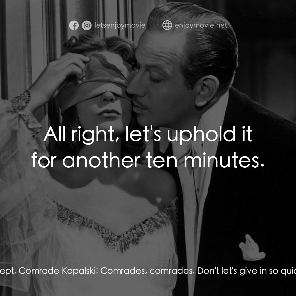 蘇俄艷史電影對白：Iranoff:  He is cutting our throat. Buljanoff:  What can we do? We have to accept