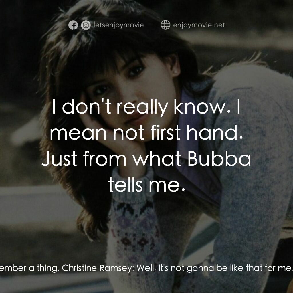 疯狂靓妹仔電影對白：Christine Ramsey:  Bets, have you ever really done it, all the way? Betsy:  Well,