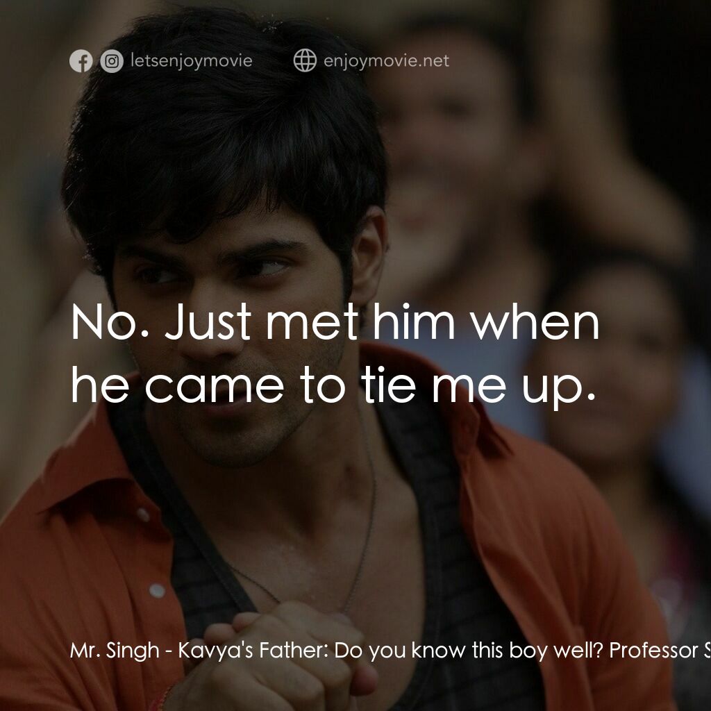 《德里遇上妳》經典台詞：Mr. Singh - Kavya's Father:  Do you know this  ...
