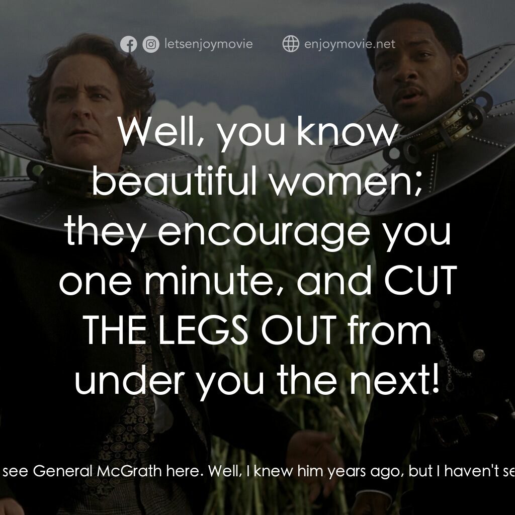 飆風戰警電影對白：Dr. Arliss Loveless:  Mister West! How nice of you to join us tonight and add COL