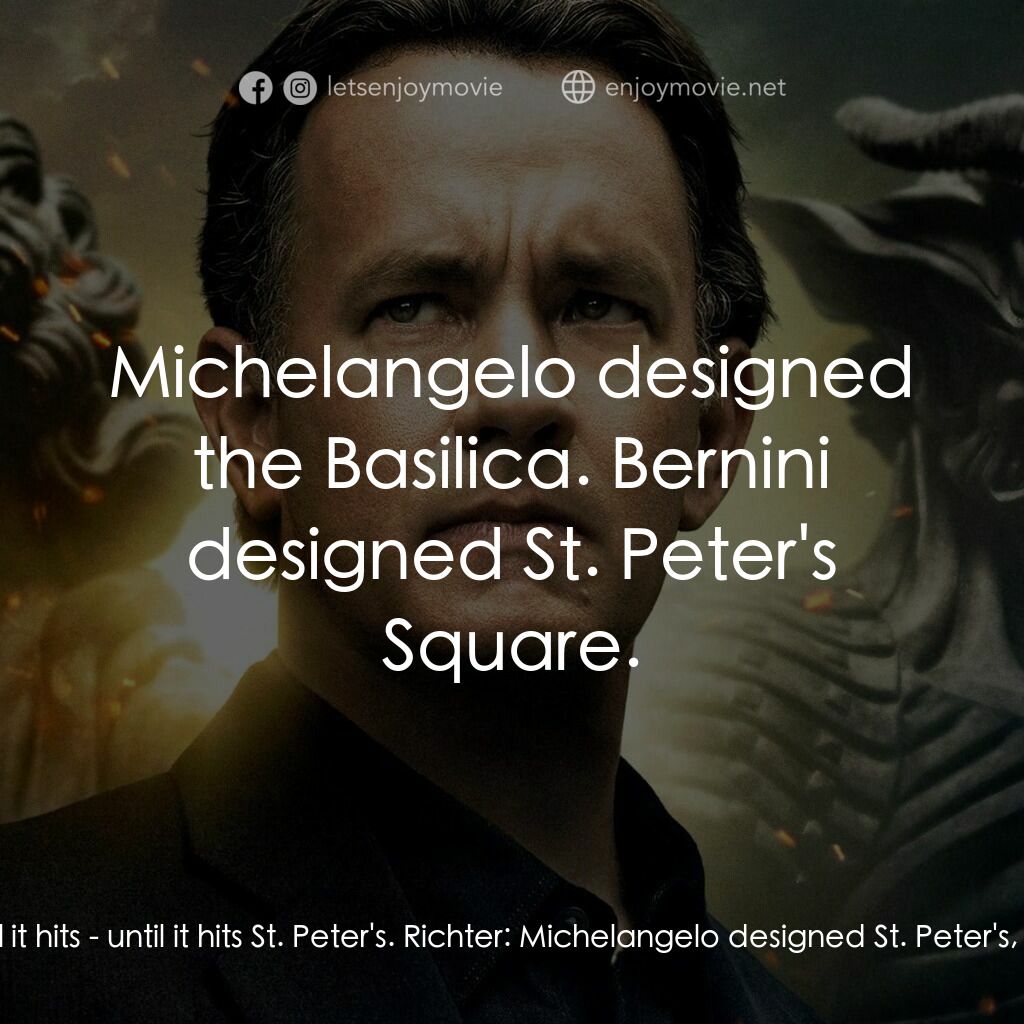 天使與魔鬼電影對白：Robert Langdon:  Nothing intersects the line until it hits - until it hits St. Pe