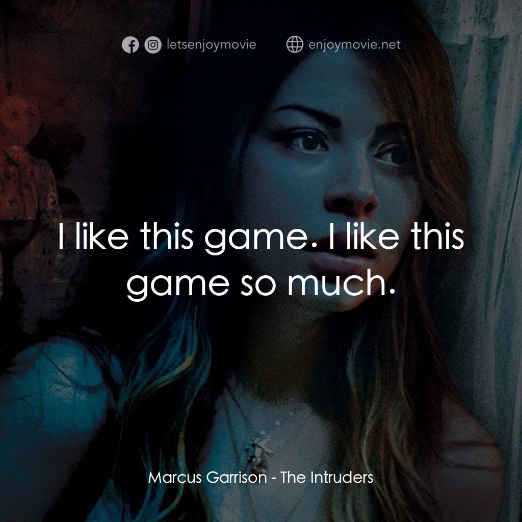 《入侵者》經典台詞：Marcus Garrison: I like this game. I like this gam ...