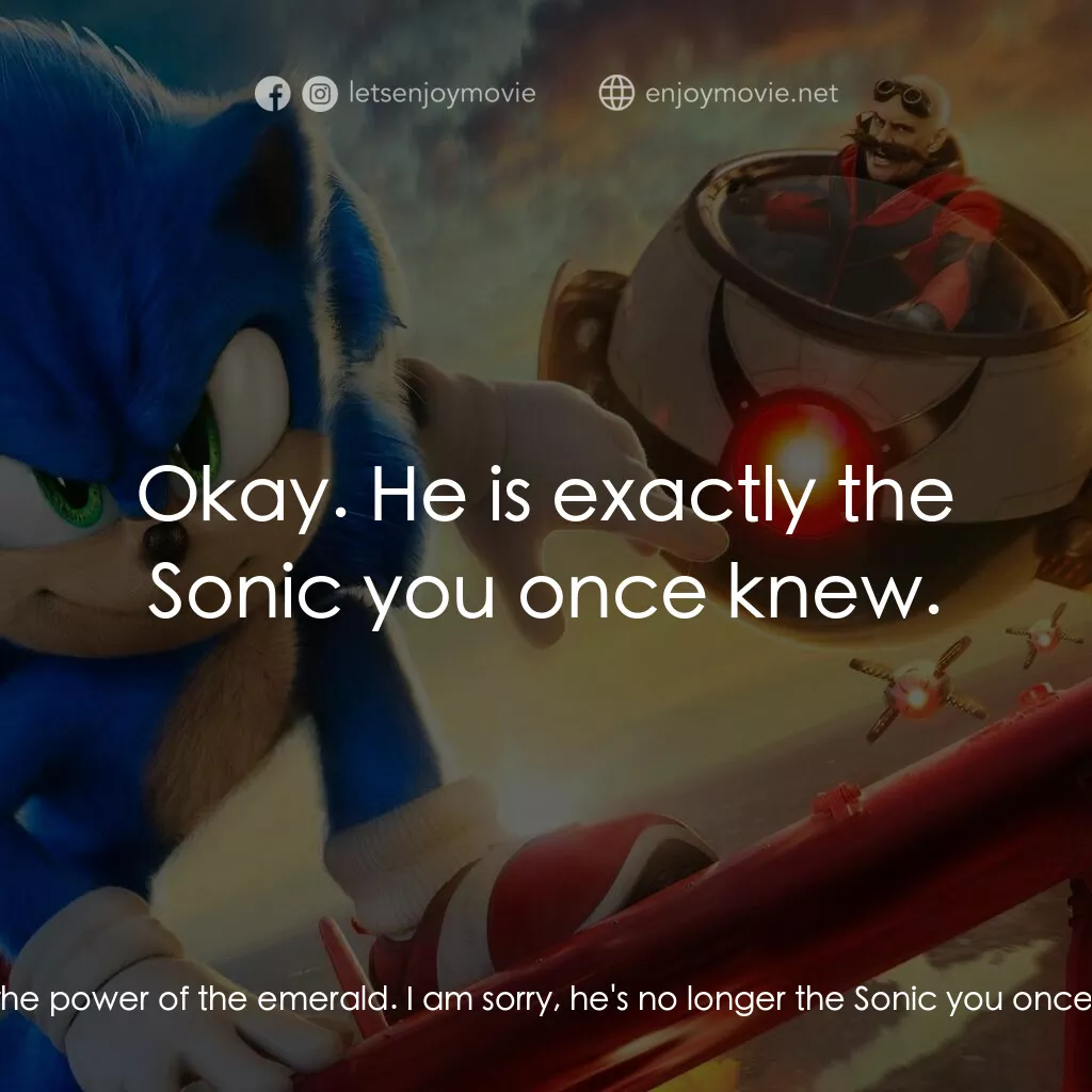 超音鼠大電影2電影對白：Maddie Wachowski:  Sonic! Tom:  Buddy. Knuckles:  Wait, you cannot touch him! The