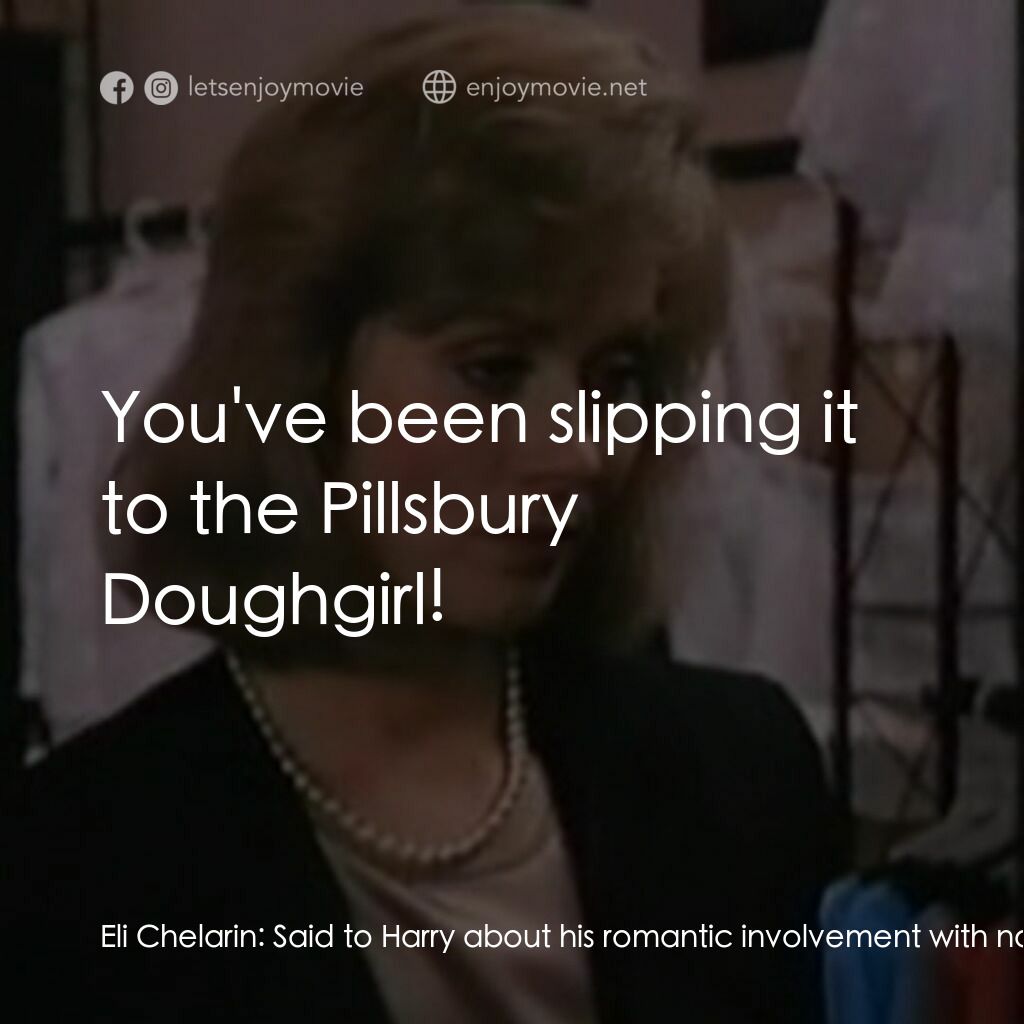 Blood Ties電影對白：Eli Chelarin:  Said to Harry about his romantic involvement with non-Carpathian A