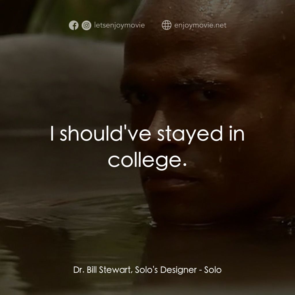 《機器戰士》經典台詞：Dr. Bill Stewart, Solo's Designer: I should ...