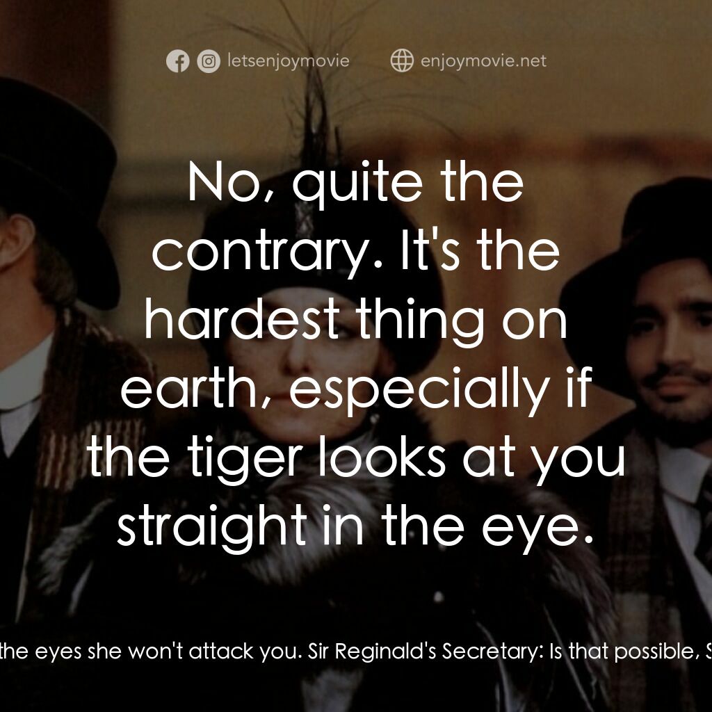 大海航行電影對白：Sir Reginald J. Dongby:  Well, the Hindus around Bombay say, even though I don't 