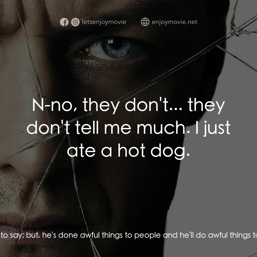 分裂電影對白：Hedwig:  My name's Hedwig. I have red socks. He's on the move. Casey Cooke:  What