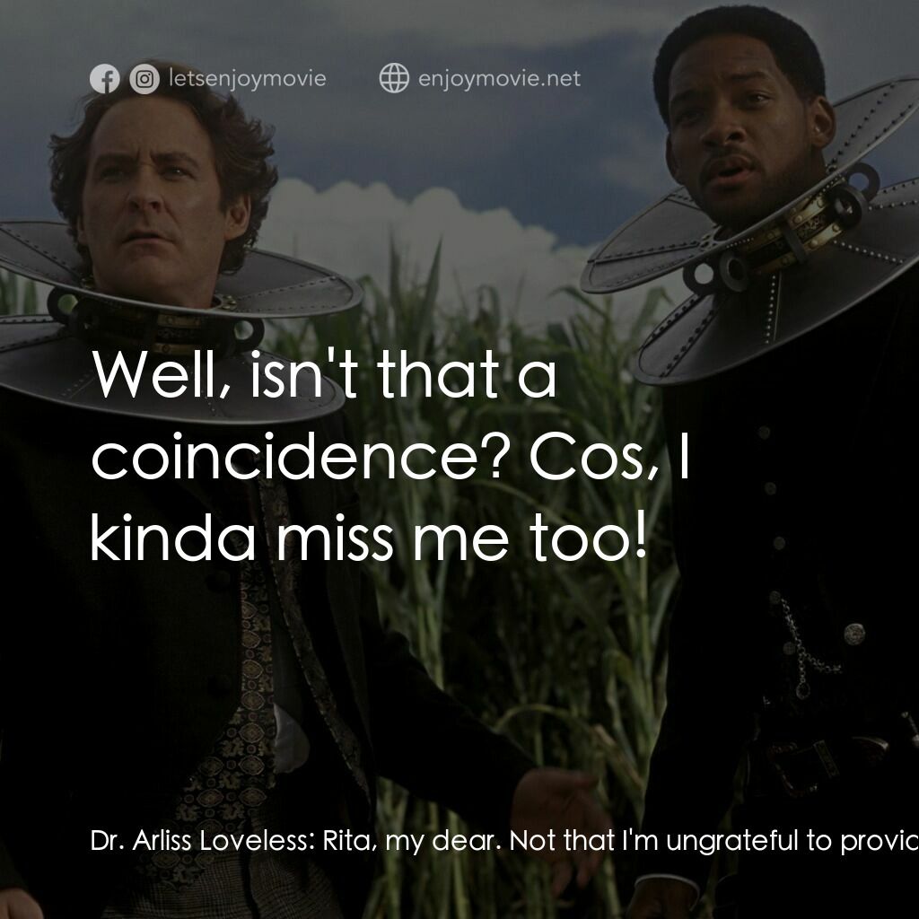 飆風戰警電影對白：Dr. Arliss Loveless:  Rita, my dear. Not that I'm ungrateful to providence for br