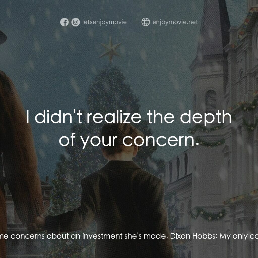 《One Christmas》經典台詞：Dixon Hobbs:  Thought I might find you here. Dad:  ...