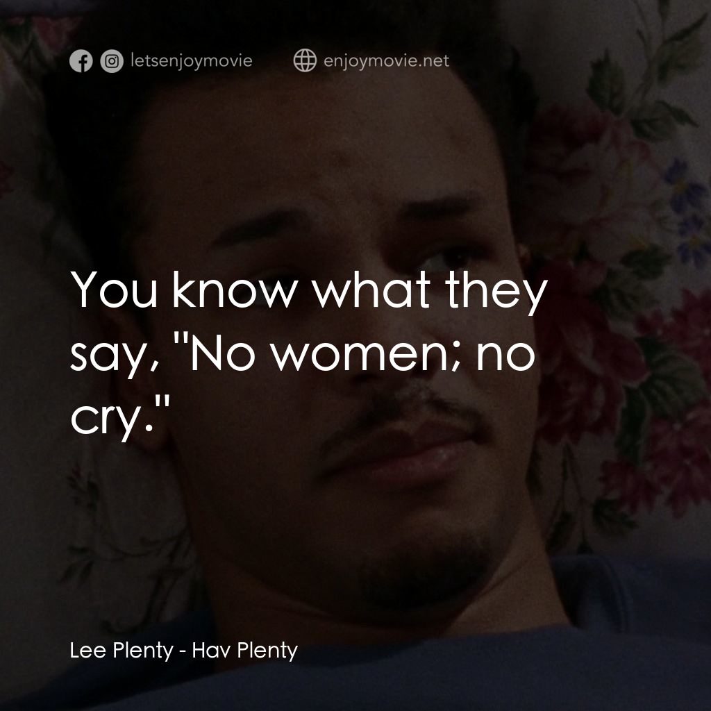 浪漫之約電影對白：Lee Plenty: You know what they say, 