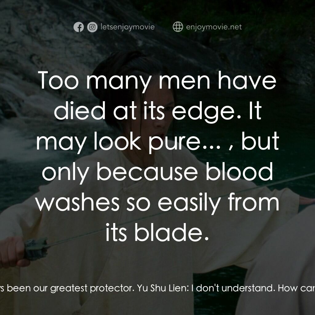 臥虎藏龍電影對白：Yu Shu Lien:  The Green Destiny Sword. You're giving it to Sir Te. Li Mu Bai:  I 