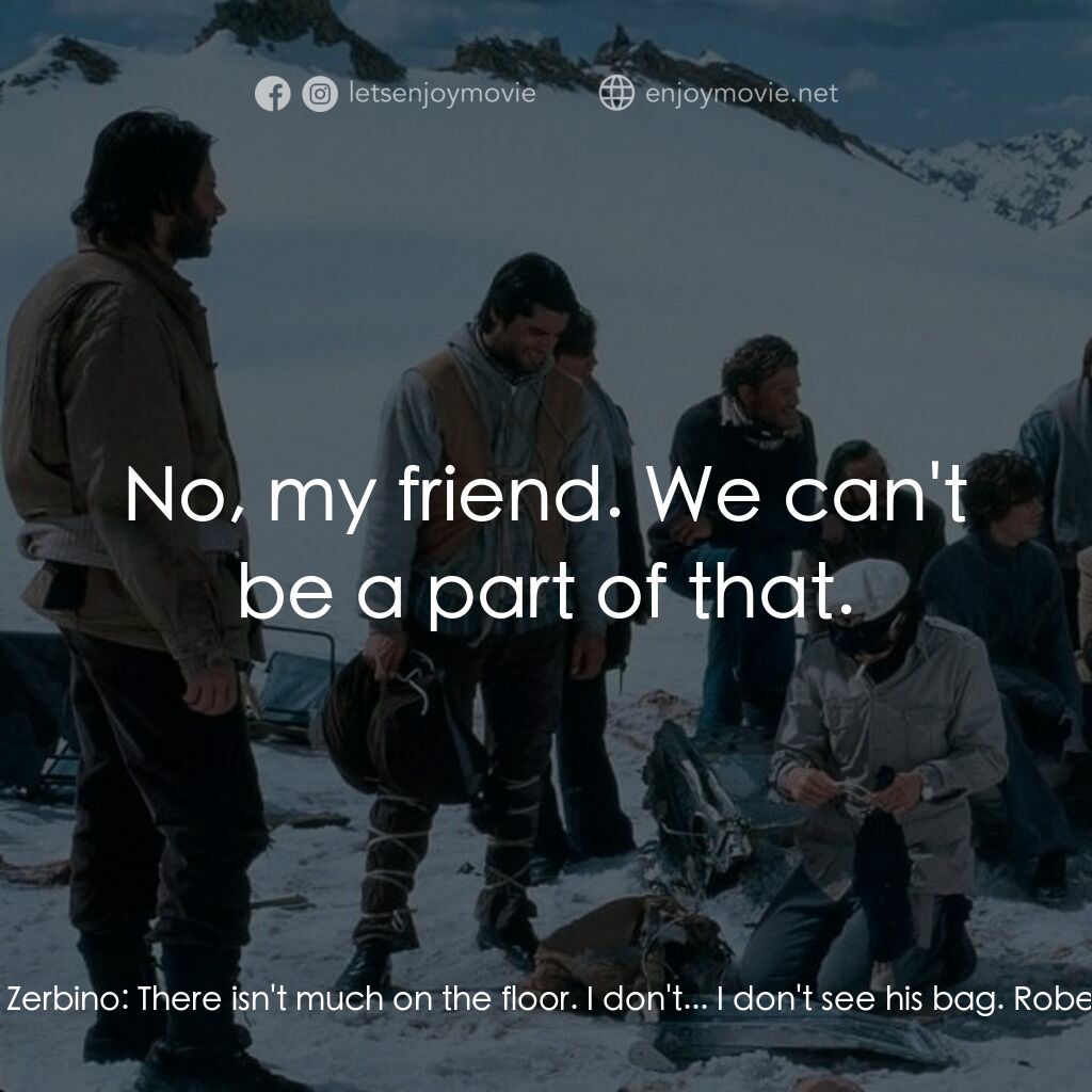 我們要活著回去電影對白：Pilot Julio César Ferradas:  Pilot Julio César Ferradas:  My bag, my... bag. Robe