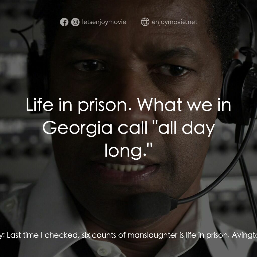 機密真相電影對白：Carr's Attorney:  Last time I checked, six counts of manslaughter is life in pris