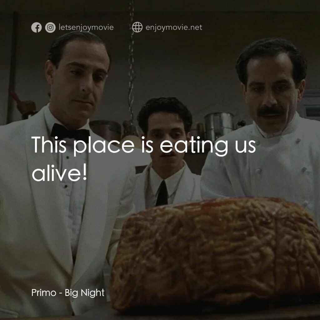 狂宴電影對白：Primo:  This place is eating us alive!