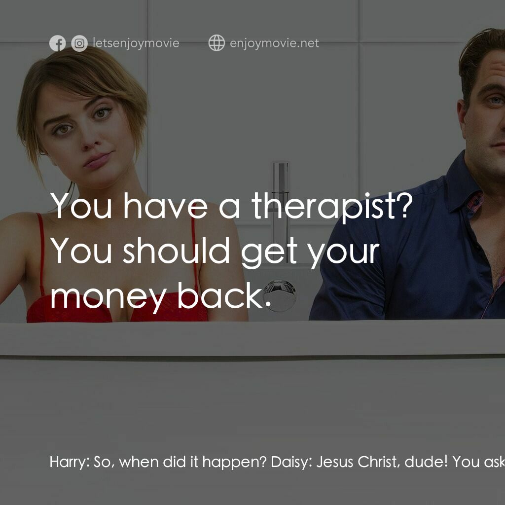 《闖入逃離》經典台詞：Harry:  So, when did it happen? Daisy:  Jesus Chri ...