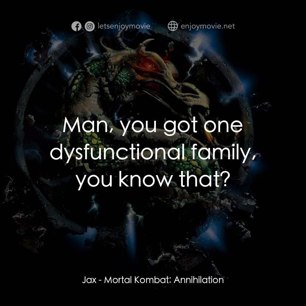 魔宮帝國 2電影對白：Jax: Man, you got one dysfunctional family, you know that?